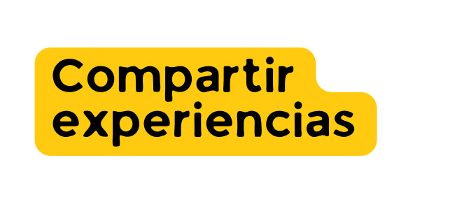 Compartir experiencias